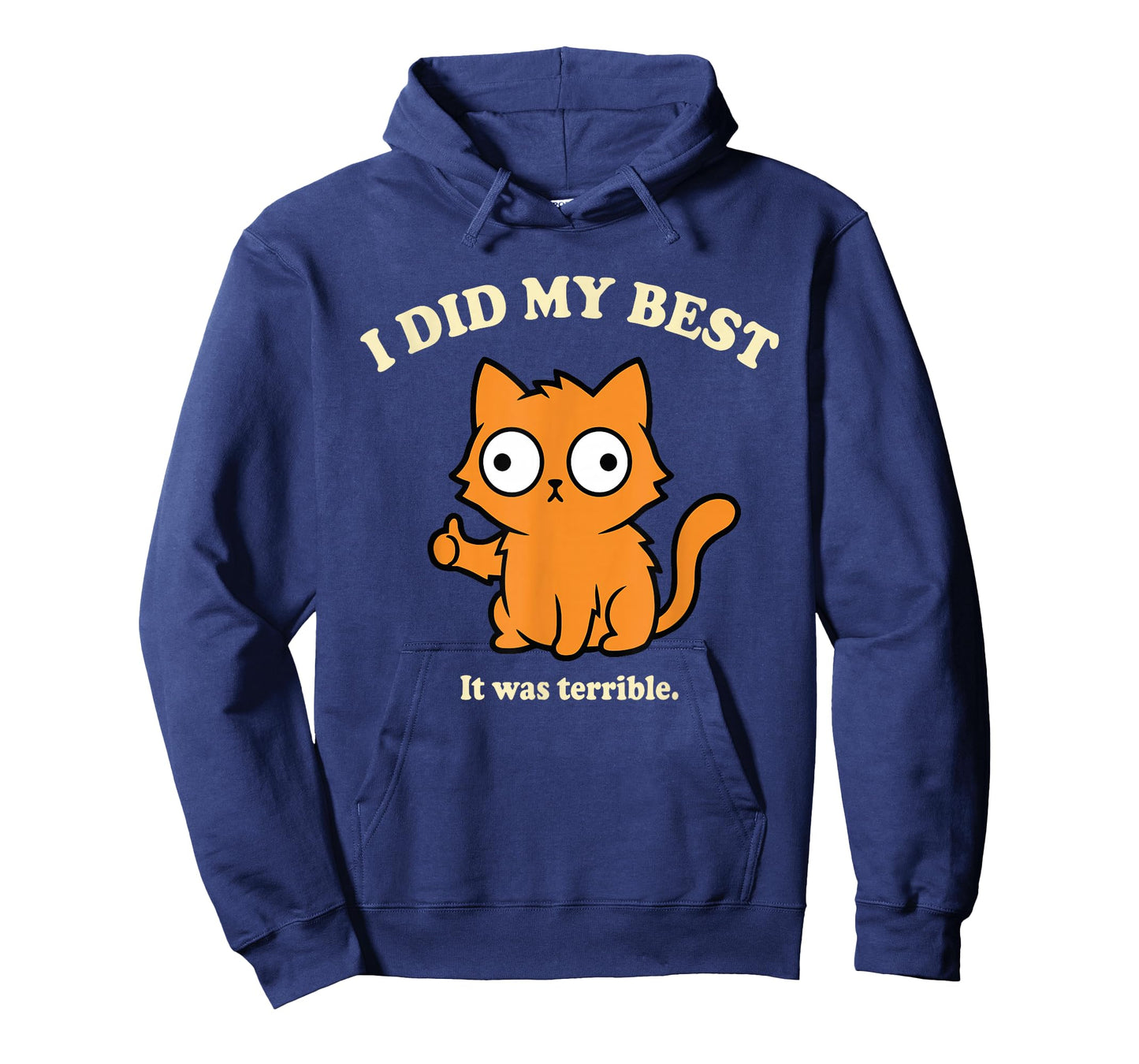 I Did My Best It was Terrible Funny Cat Humor Work Quote T-Shirt