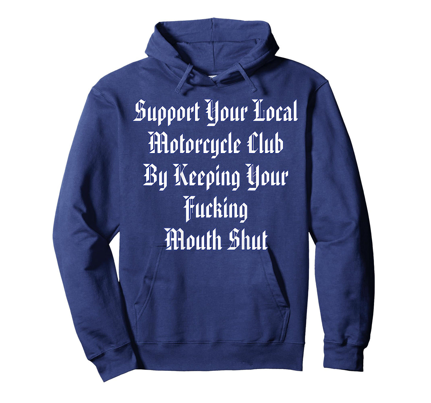 Support Your Local Motorcycle Club by Keeping Your Fucking T-Shirt
