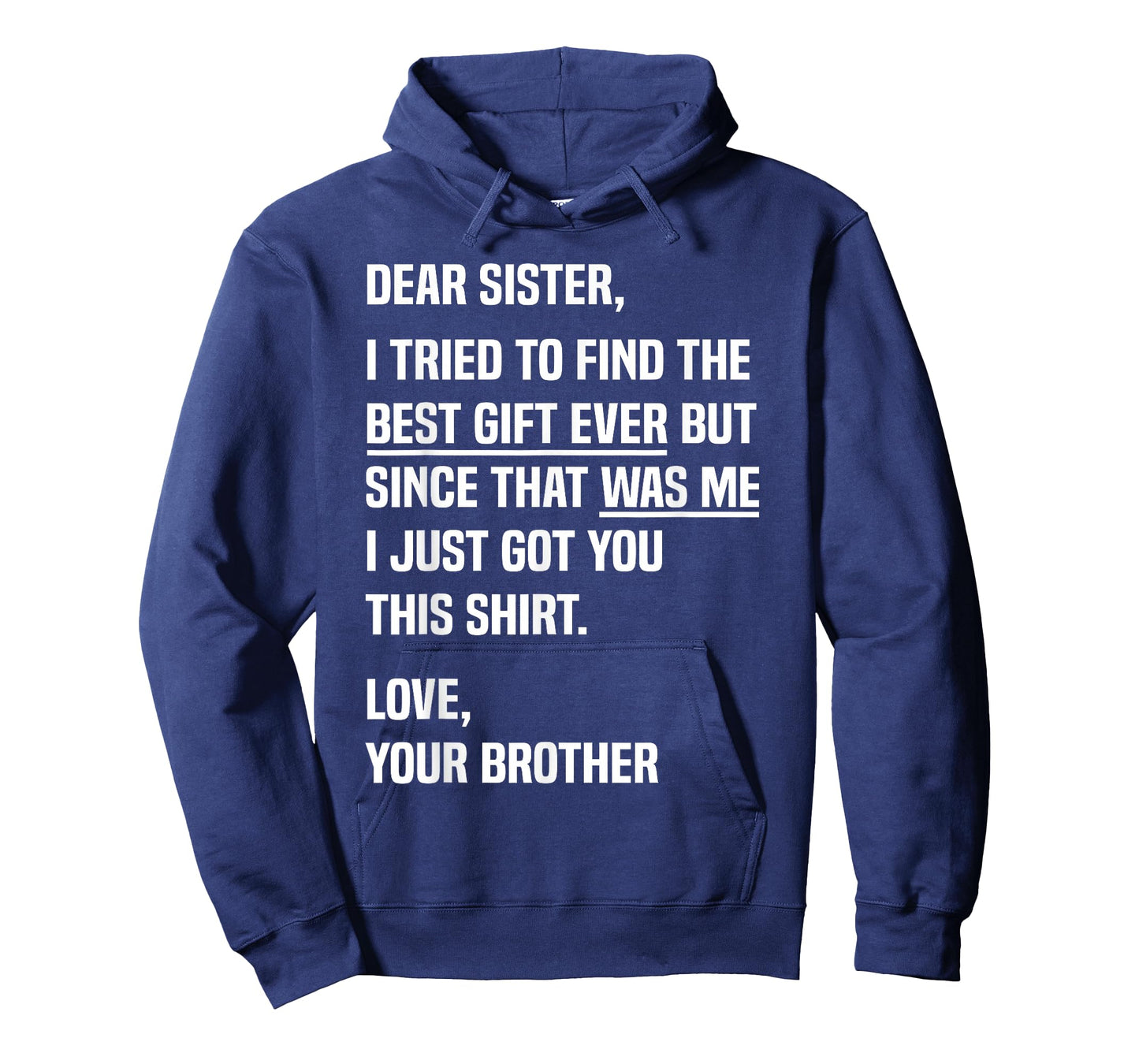 Dear Sister Funny Sibling Humor for Sister from Brother T-Shirt