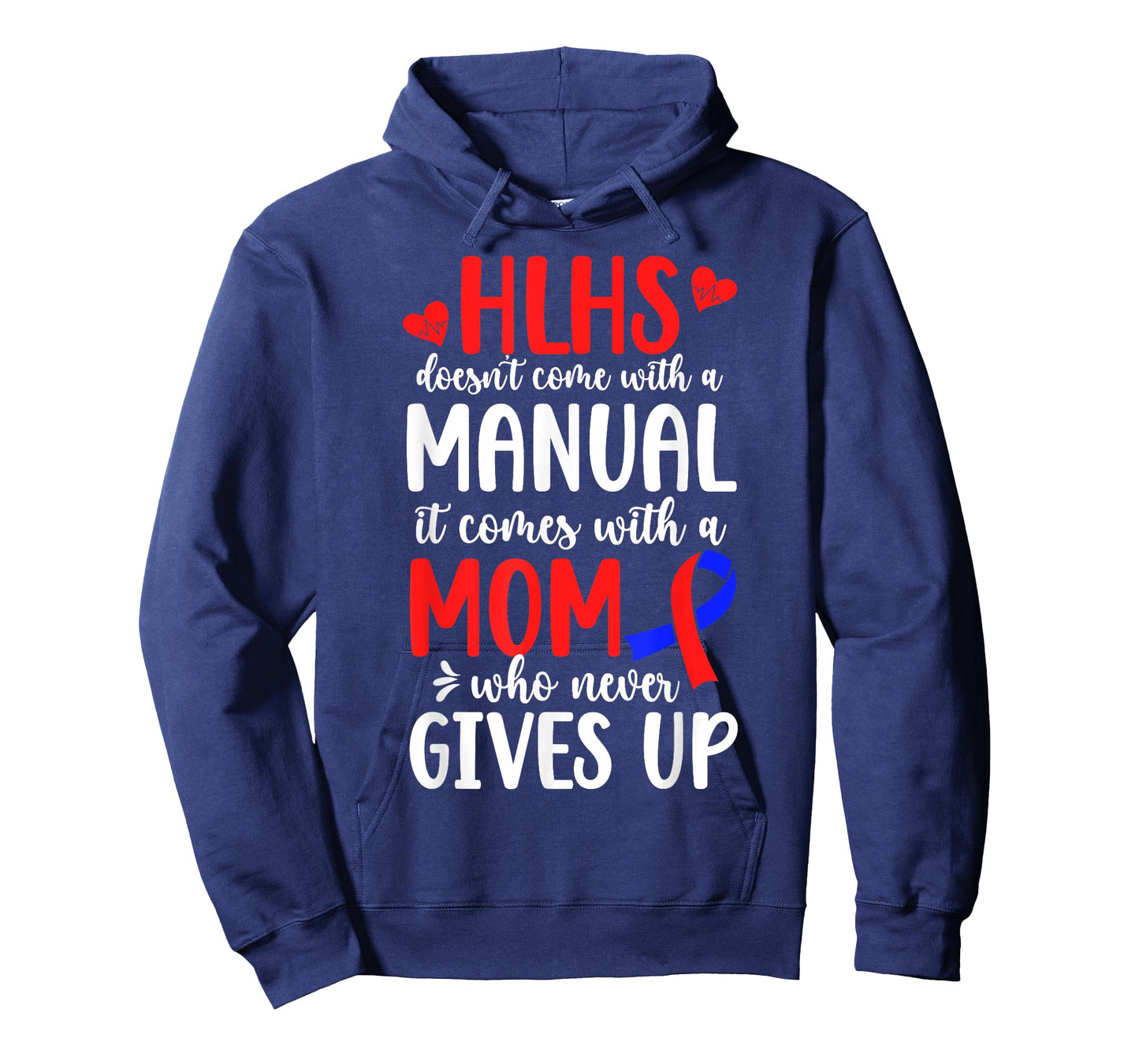 Proud HLHS Mom of A HLHS Warrior Mother HLHS Awareness T-Shirt