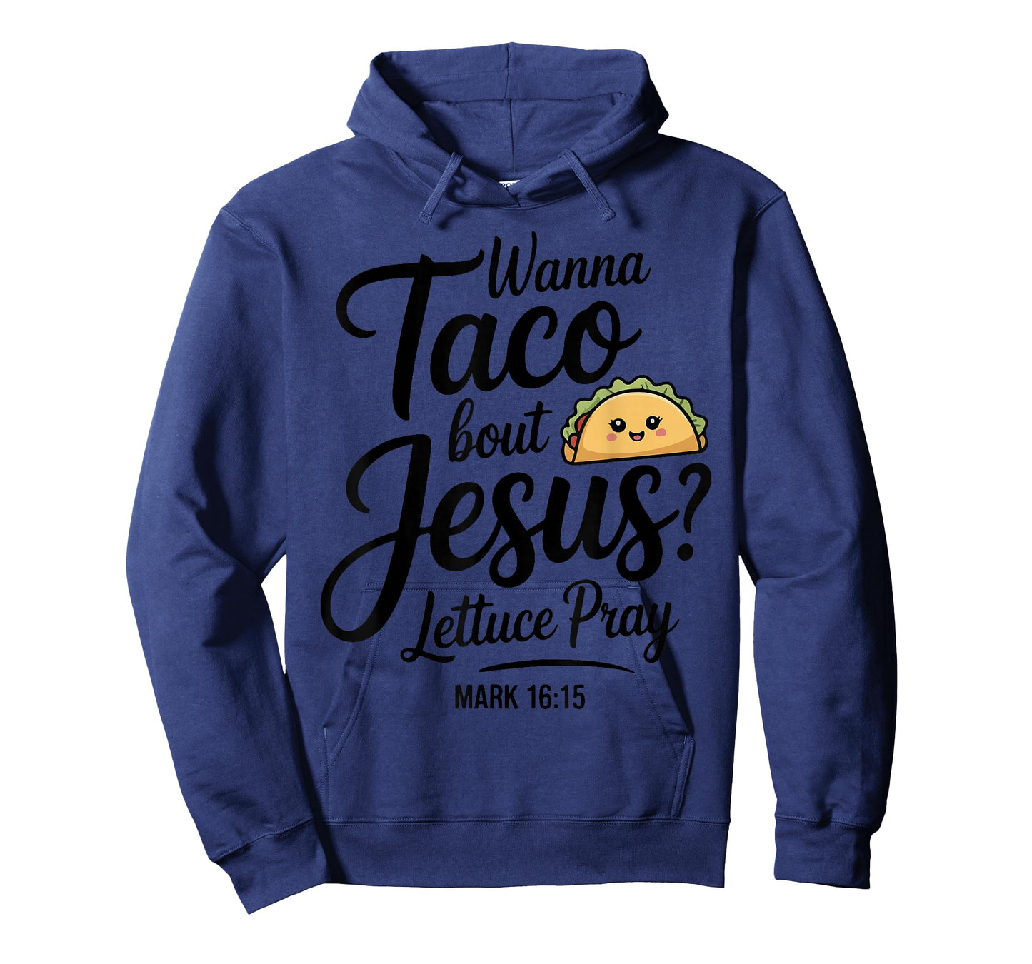 Wanna Taco Bout Jesus Lettuce Pray Cinco De Mayo Christian T-Shirt
