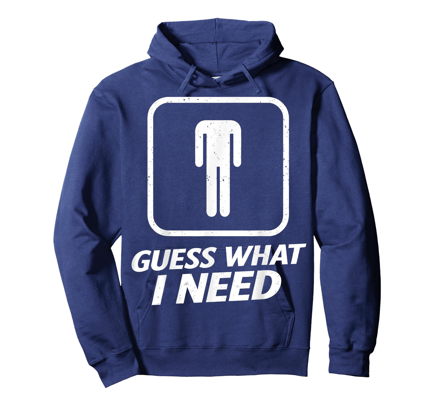 Guess What I Need Funny Bathroom Humor Mens Joke Retro T-Shirt