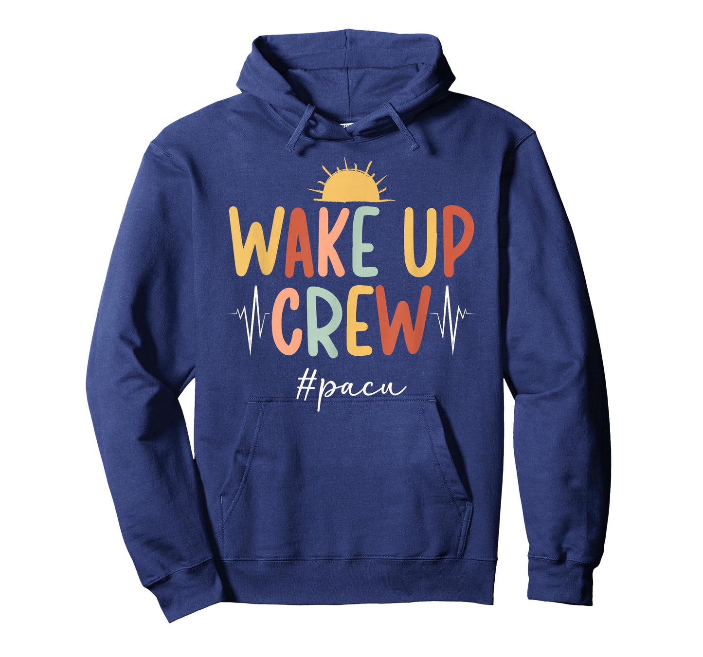 Wake Up Crew Pacu Nurse Squad Post Anesthesia Care Unit T-Shirt