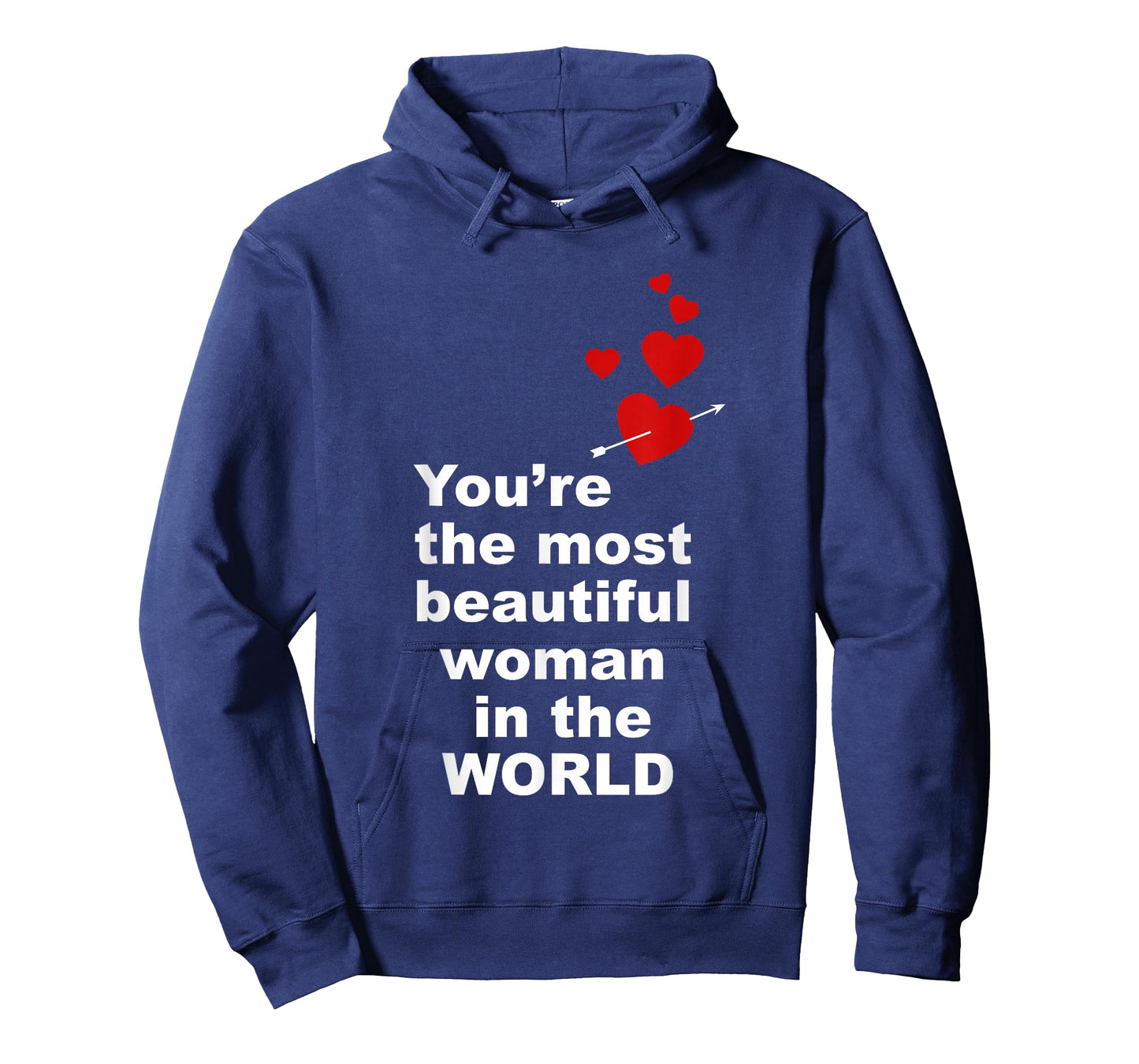 You're The Most Beautiful Woman in World T-Shirt