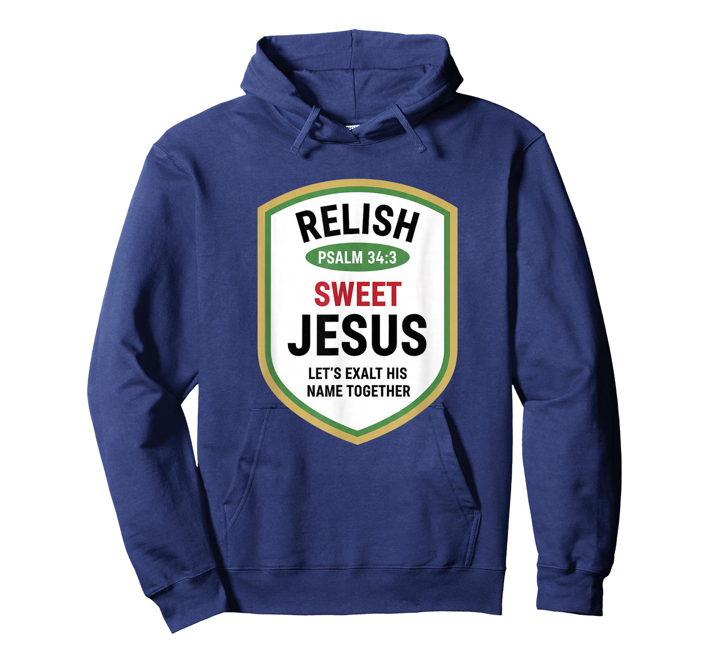 Christian Psalm 34:3 Relish Sweet Jesus, Let's Exalt His T-Shirt