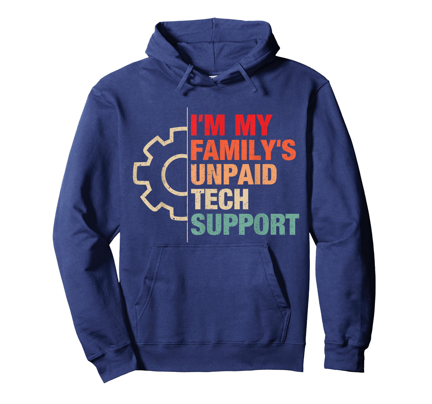 I'm My Family's Unpaid Tech Support Funny Computer Engineer T-Shirt