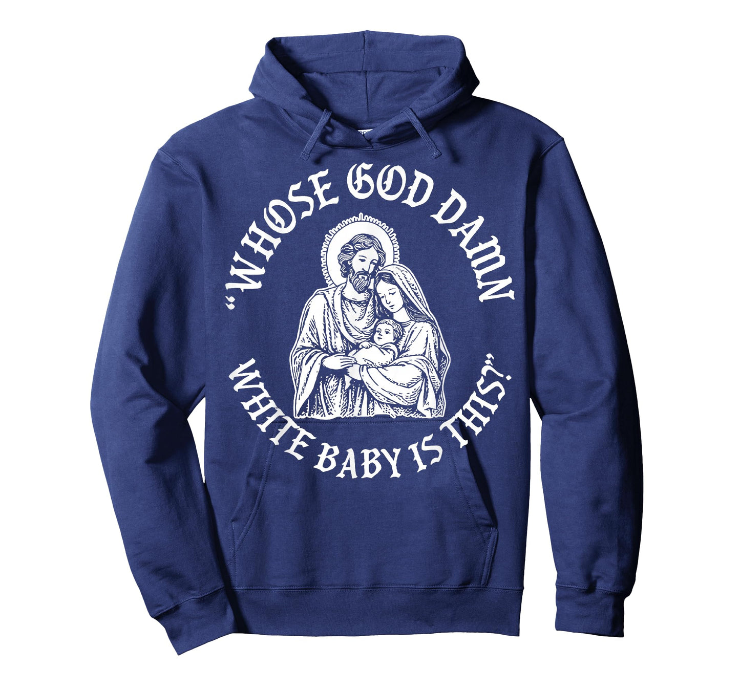 Whose God Damn White Baby is This? Humor for Sarcastic T-Shirt