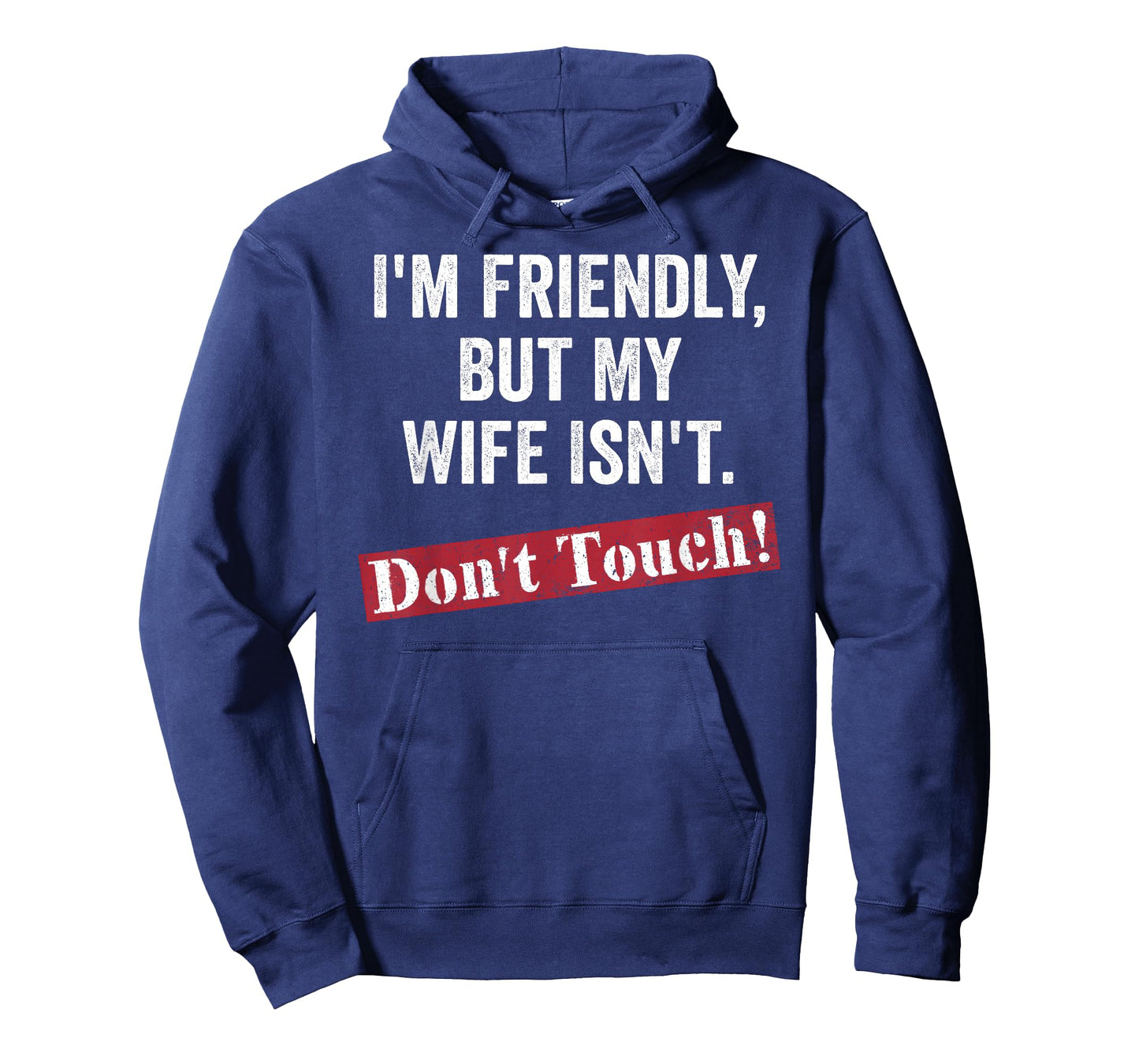 Retro I'm Friendly But My Wife Isn't Don't Touch Funny Wife T-Shirt