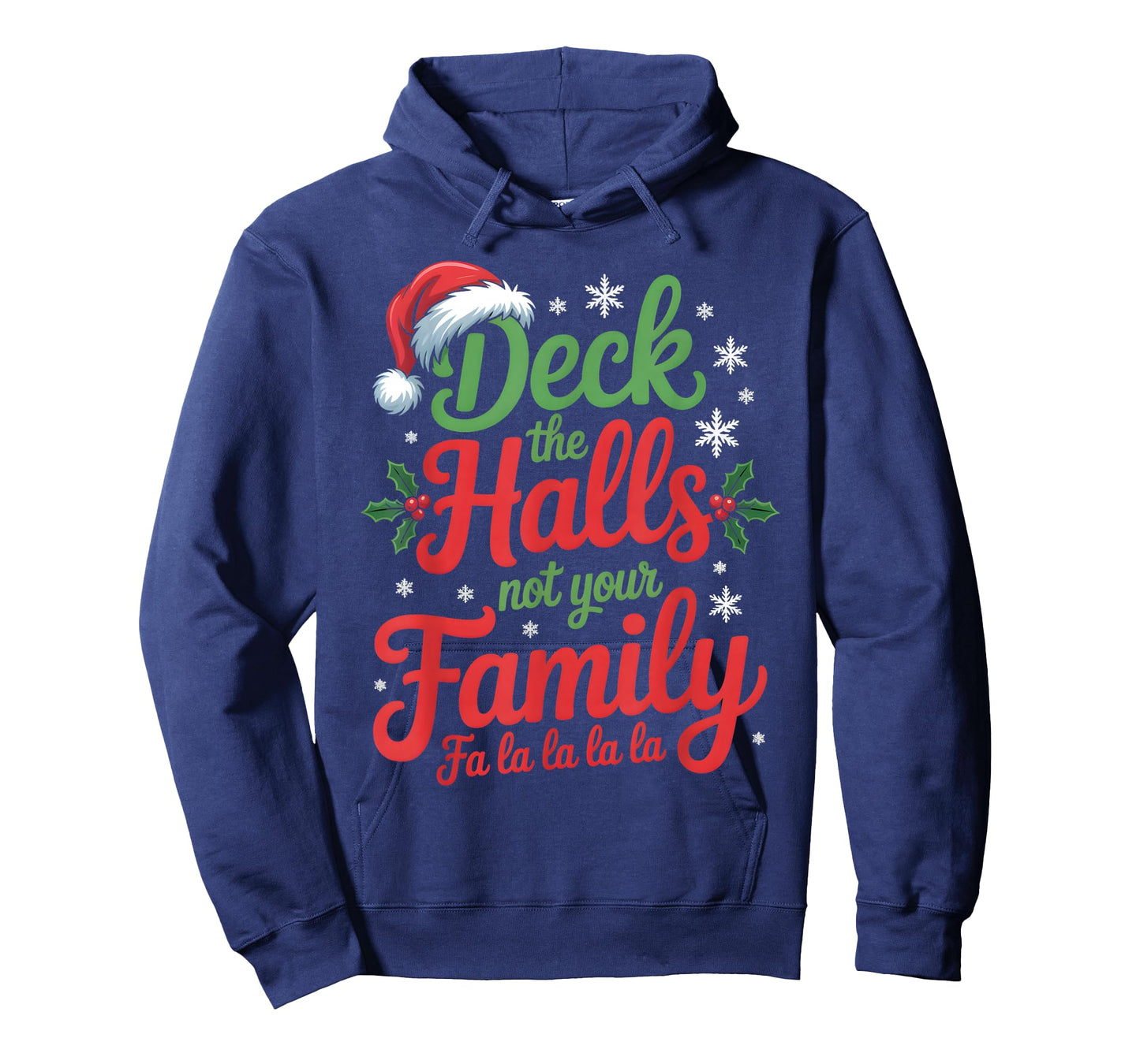 Deck The Halls Not Your Family Christmas Saying T-Shirt
