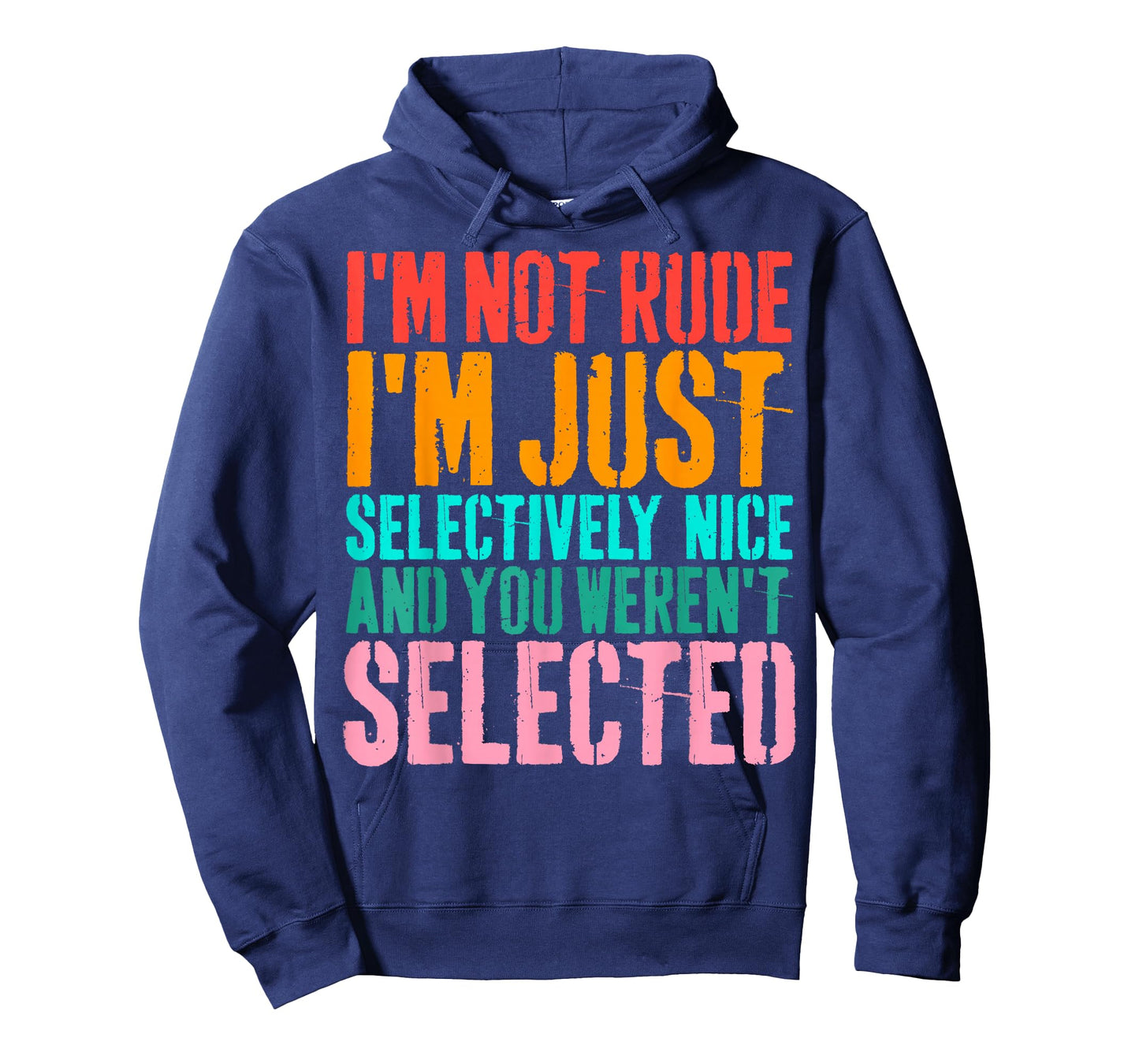 Vintage I'm Not Rude I'm Just Selectively Nice Funny Quote T-Shirt