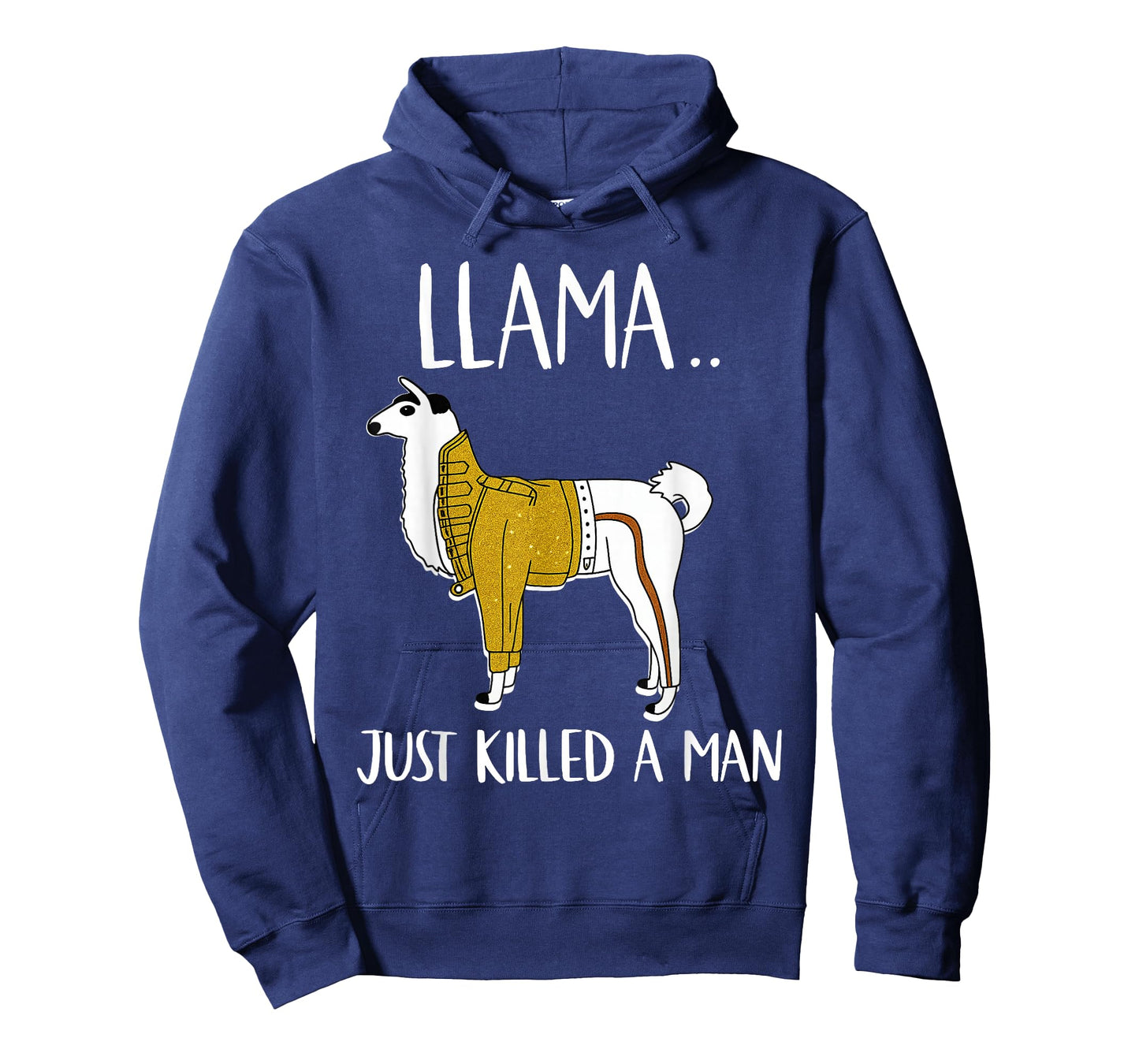 Llama Just Killed A Man Funny Llama T-Shirt