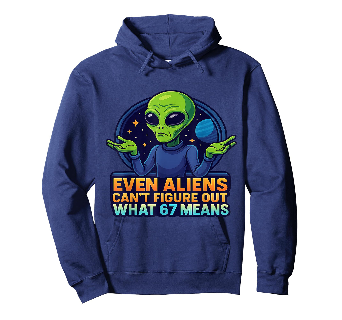 Alien 6 7 Meme Even Aliens Don’t Know Funny Sci-Fi Joke T-Shirt