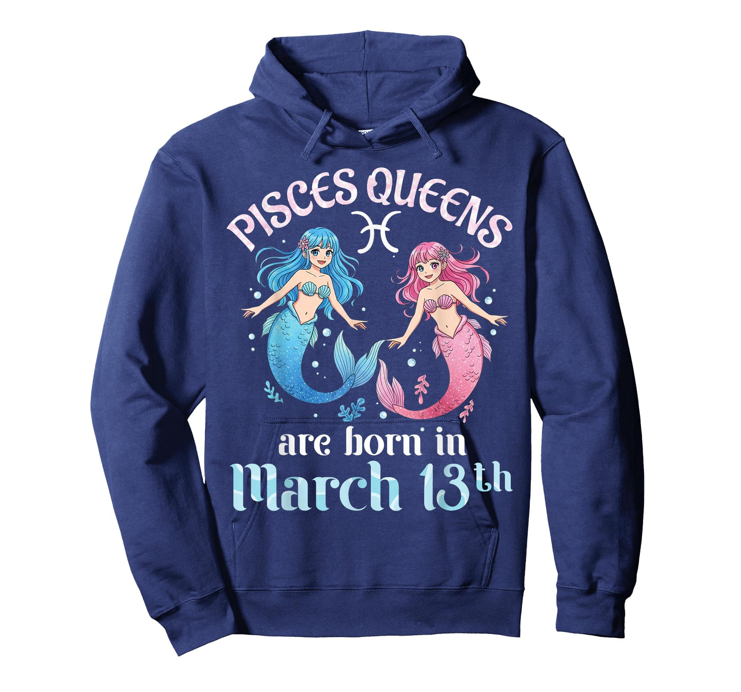 Pisces Queens are Born On March 13th Happy Birthday to Me T-Shirt