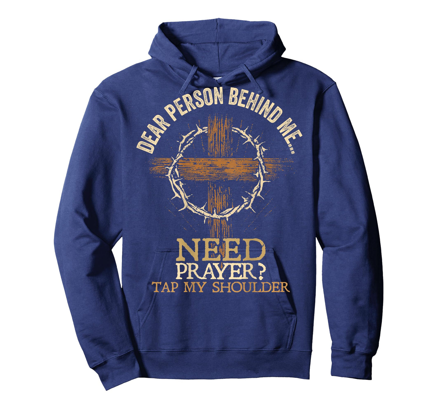 Dear Person Behind Me Need Prayer Tap My Shoulder ON Back T-Shirt