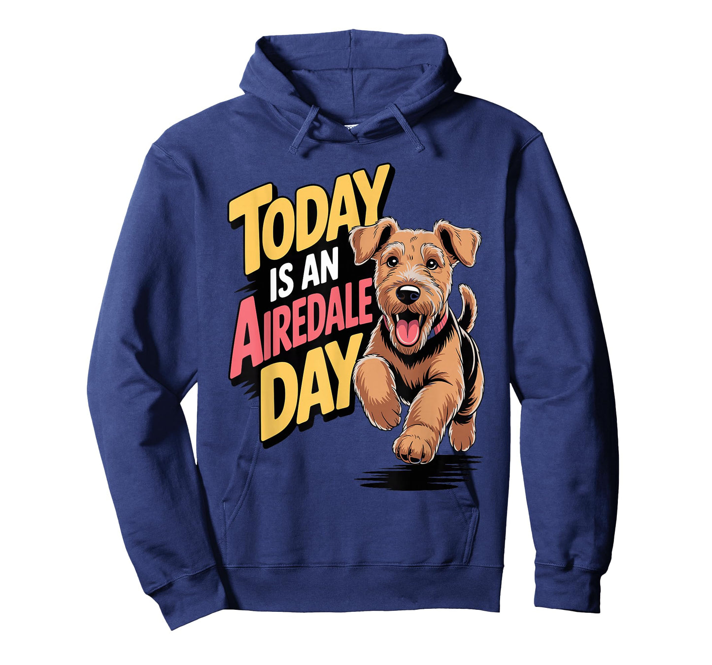 Today is an Airedale Day Cartoon Pet Pup Dog Breed Airedale T-Shirt