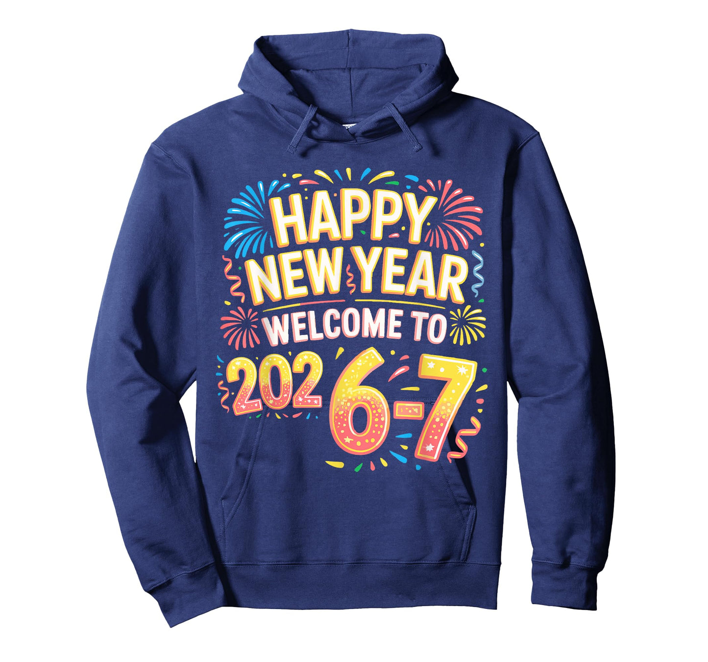 67 New Year's Eve - Happy New Year 2026-7 Funny 67 New Year T-Shirt