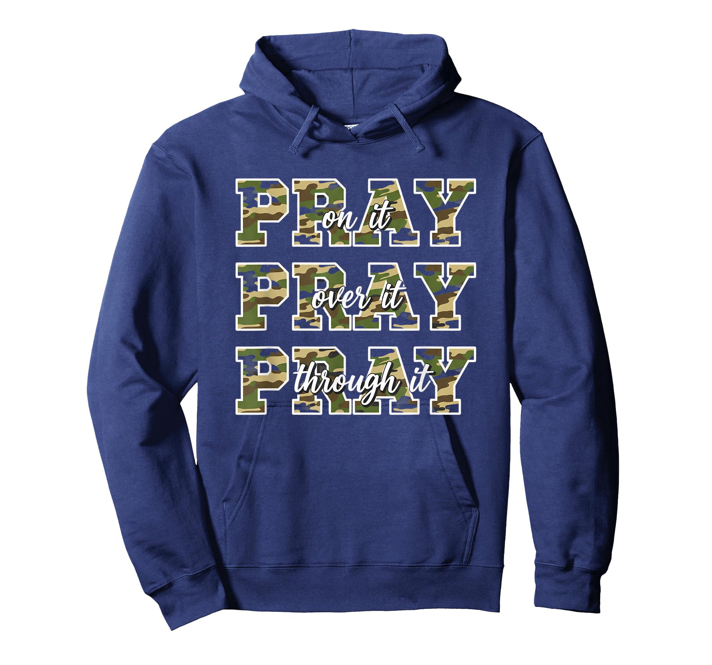 Christian Pray On It Pray Over It Pray Through It - Camo PRY T-Shirt