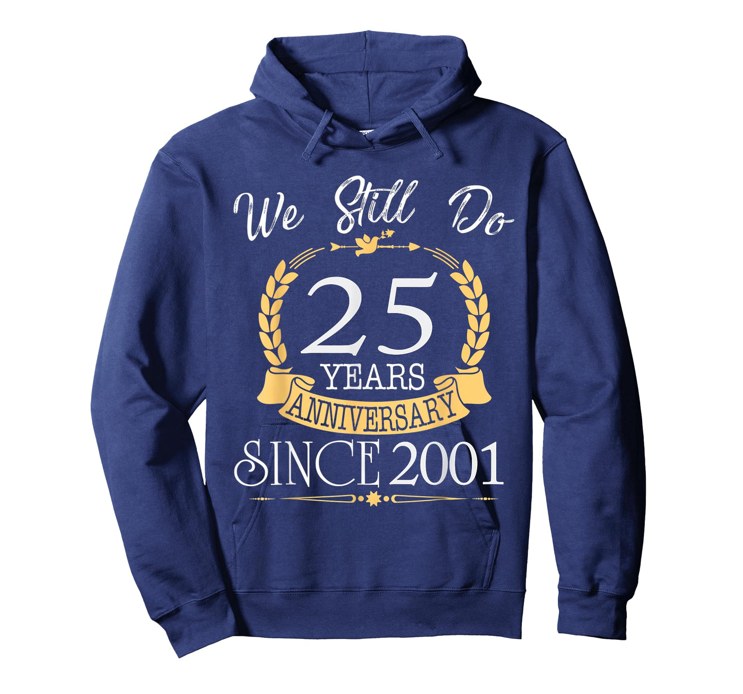 We Still Do 25 Year Anniversary Since 2001 Married Couple T-Shirt
