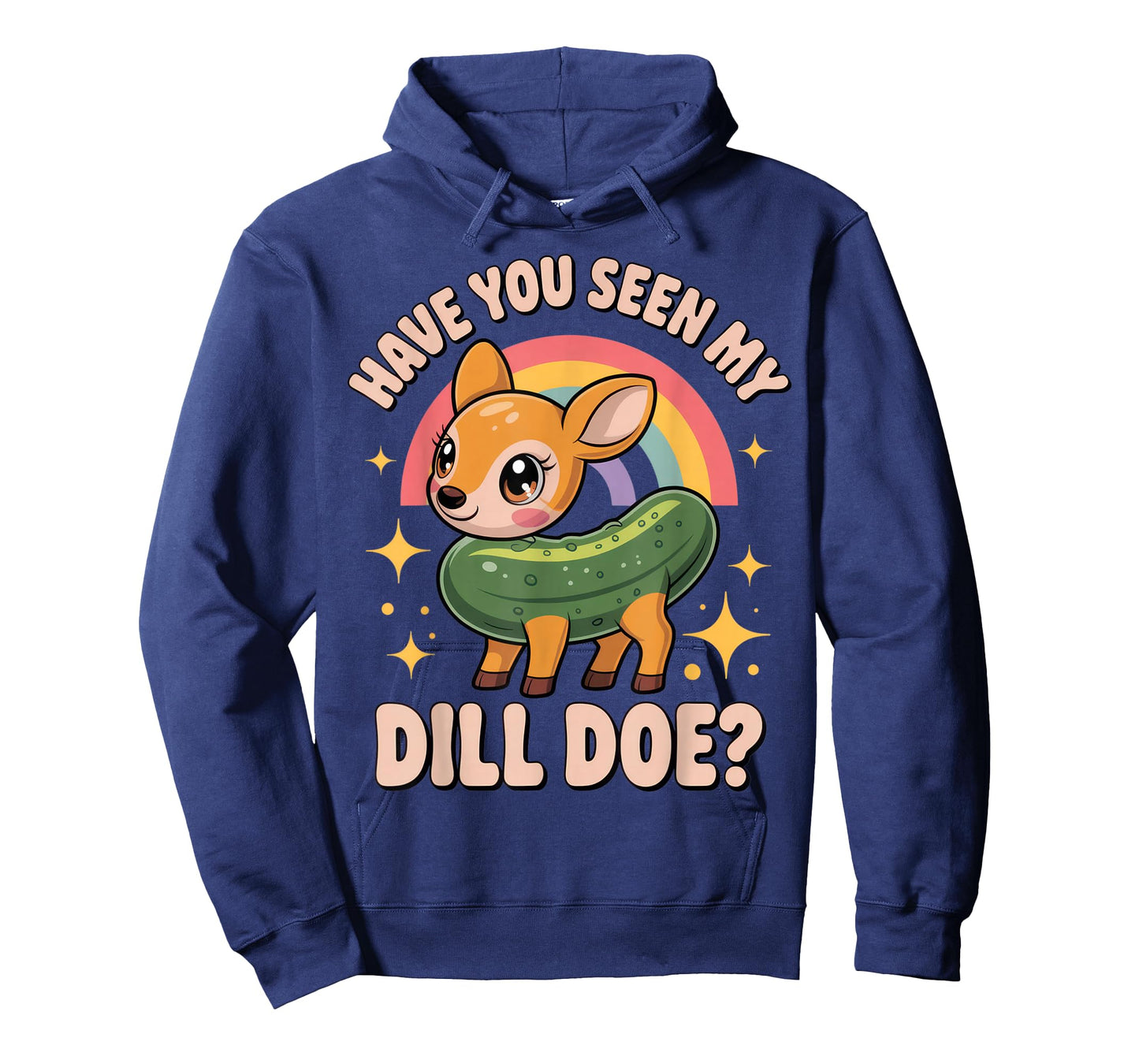 Have You Seen My Dill Doe? Funny Animal Lovers Rainbow Humor T-Shirt