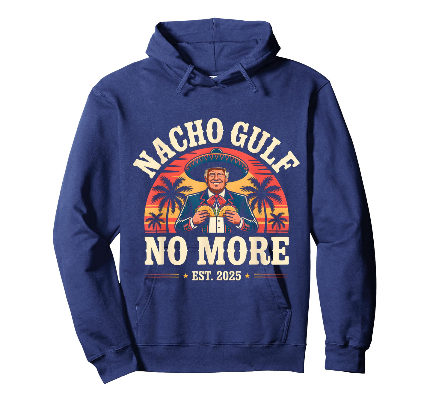 Nacho Gulf No More Funny Trump Meme Vintage Est 2025 Humor T-Shirt