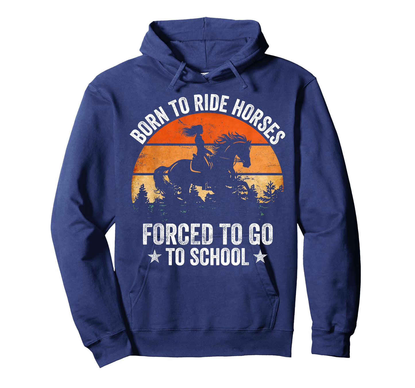 Born Ride Horses Forced to Go to School Funny Horse Riding T-Shirt