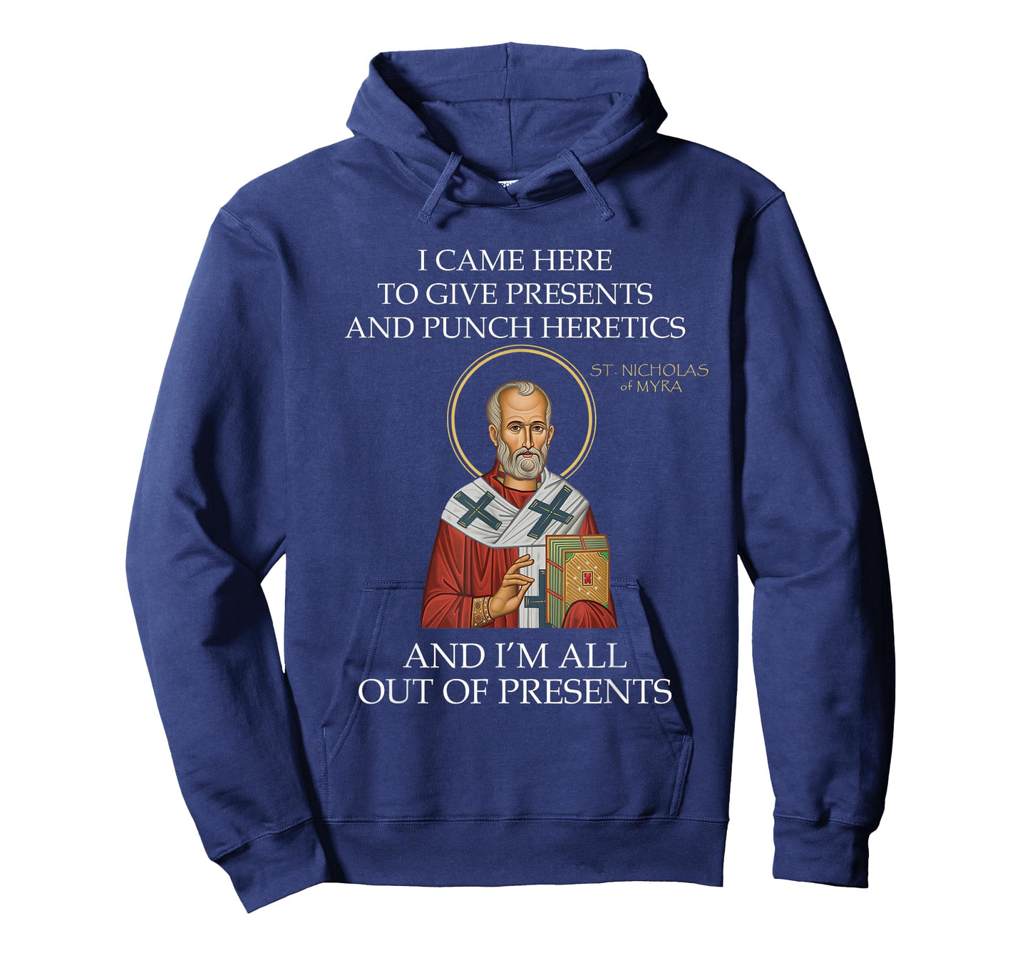 I Came to Give Presents and Punch Heretics St Nicholas T-Shirt