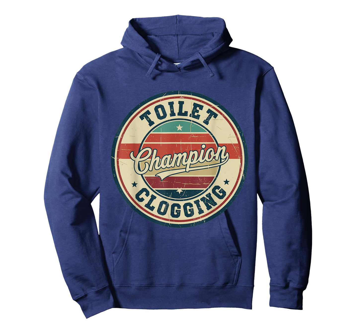 Toilet Clogging Champion Funny Plunger Vintage Humor Quote T-Shirt