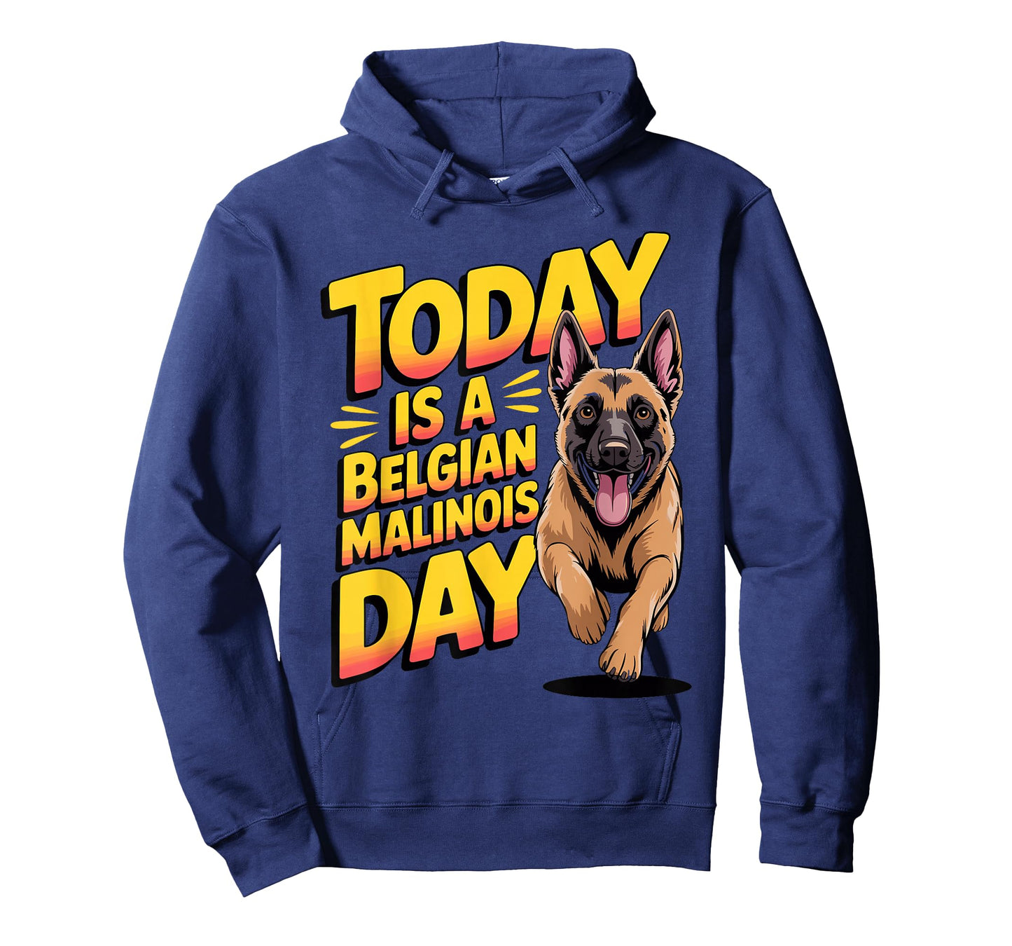 Today is a Belgian Malinois Day Cartoon Pet Funny Dog Breed T-Shirt