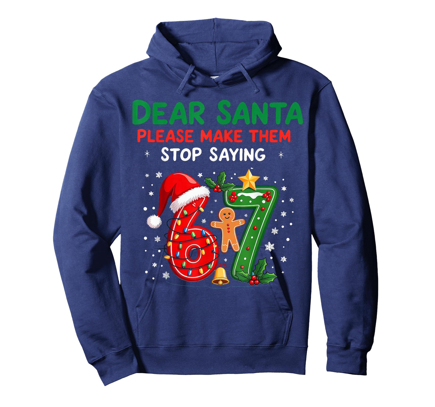 Dear Santa Please Make Them Stop Saying 6-7 Christmas T-Shirt