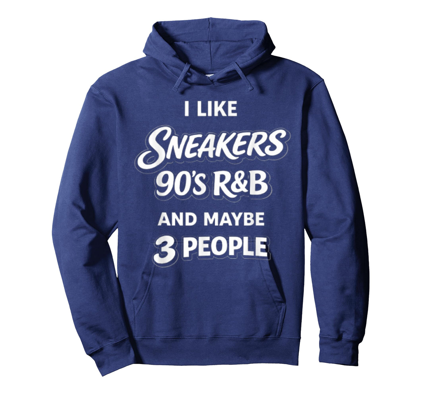 I Like Sneakers 90's R&b and Maybe 3 People T-Shirt