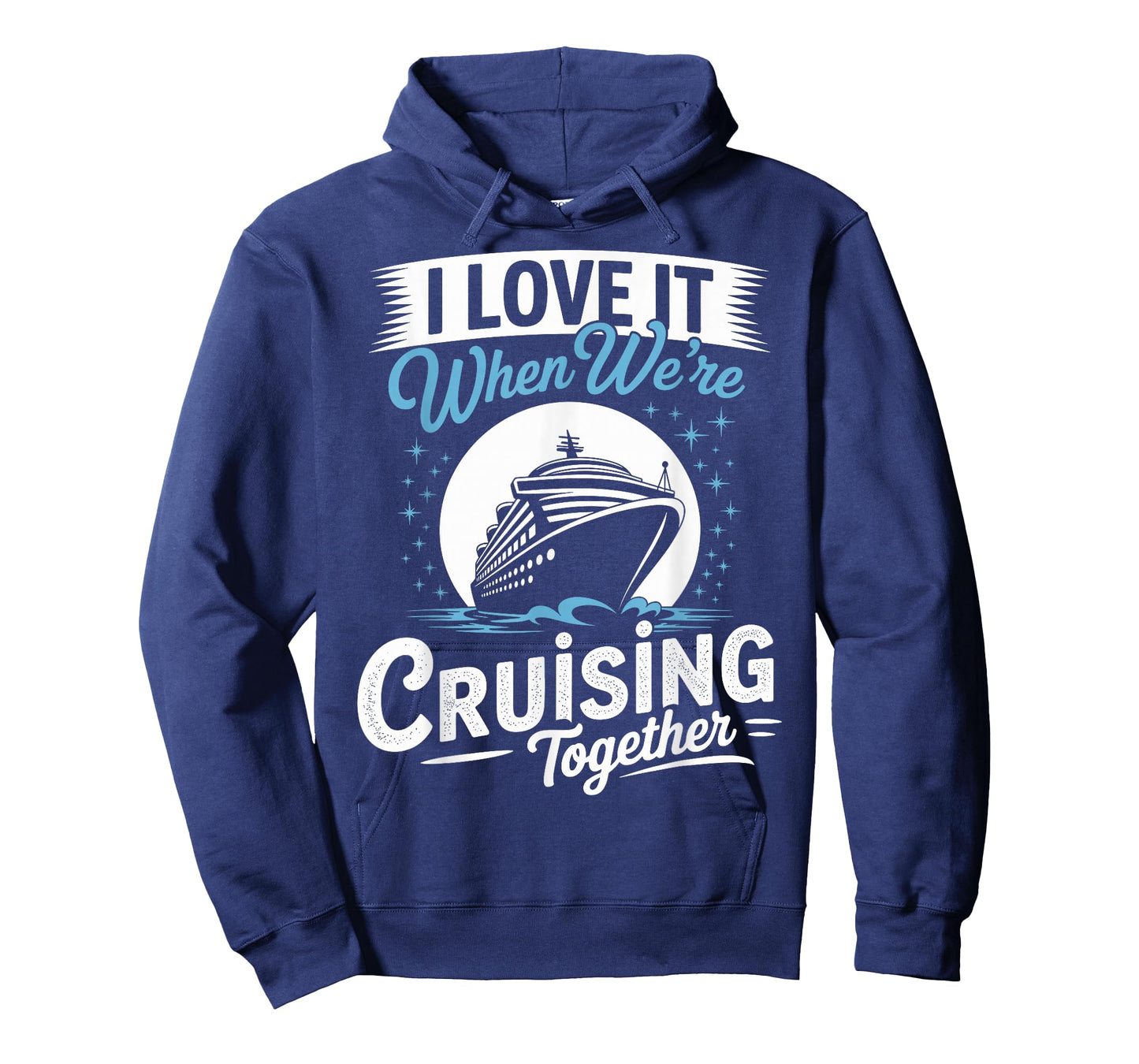 I Love It When were Cruising Together T-Shirt