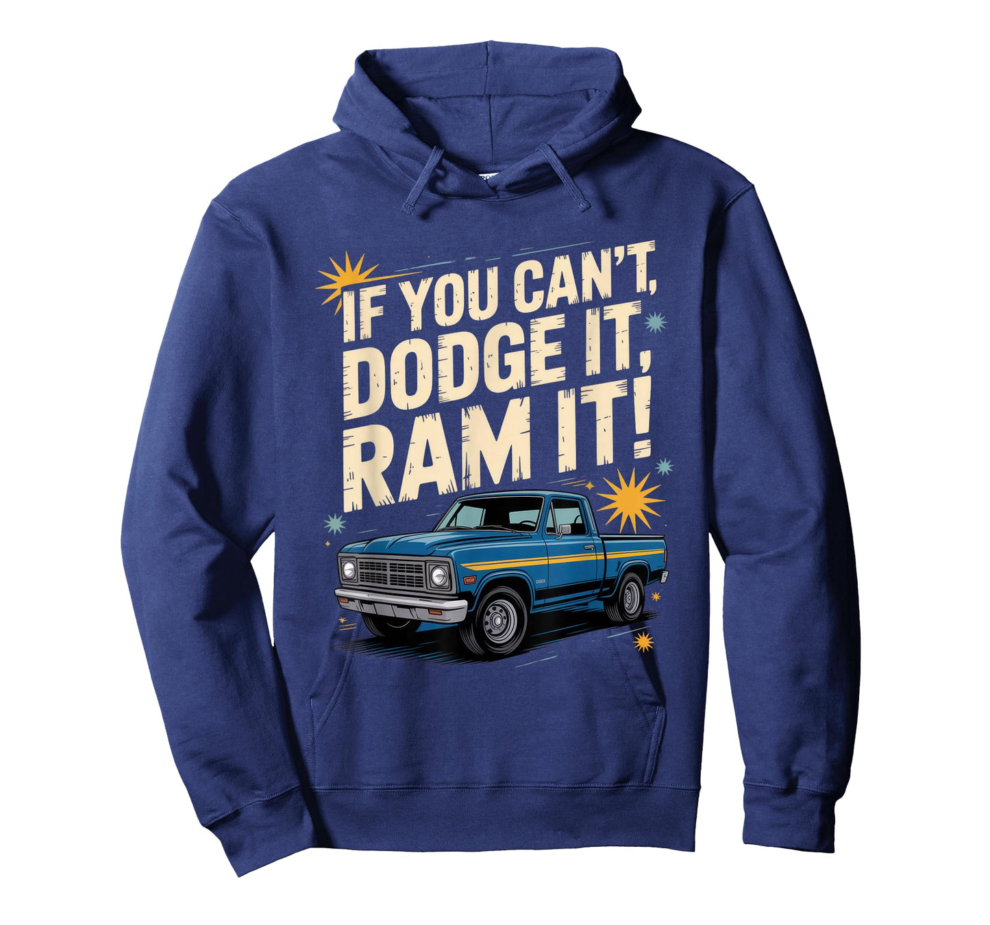 If You Can't Dodge It, Ram It + Truck Lovers + Bold Attitude T-Shirt