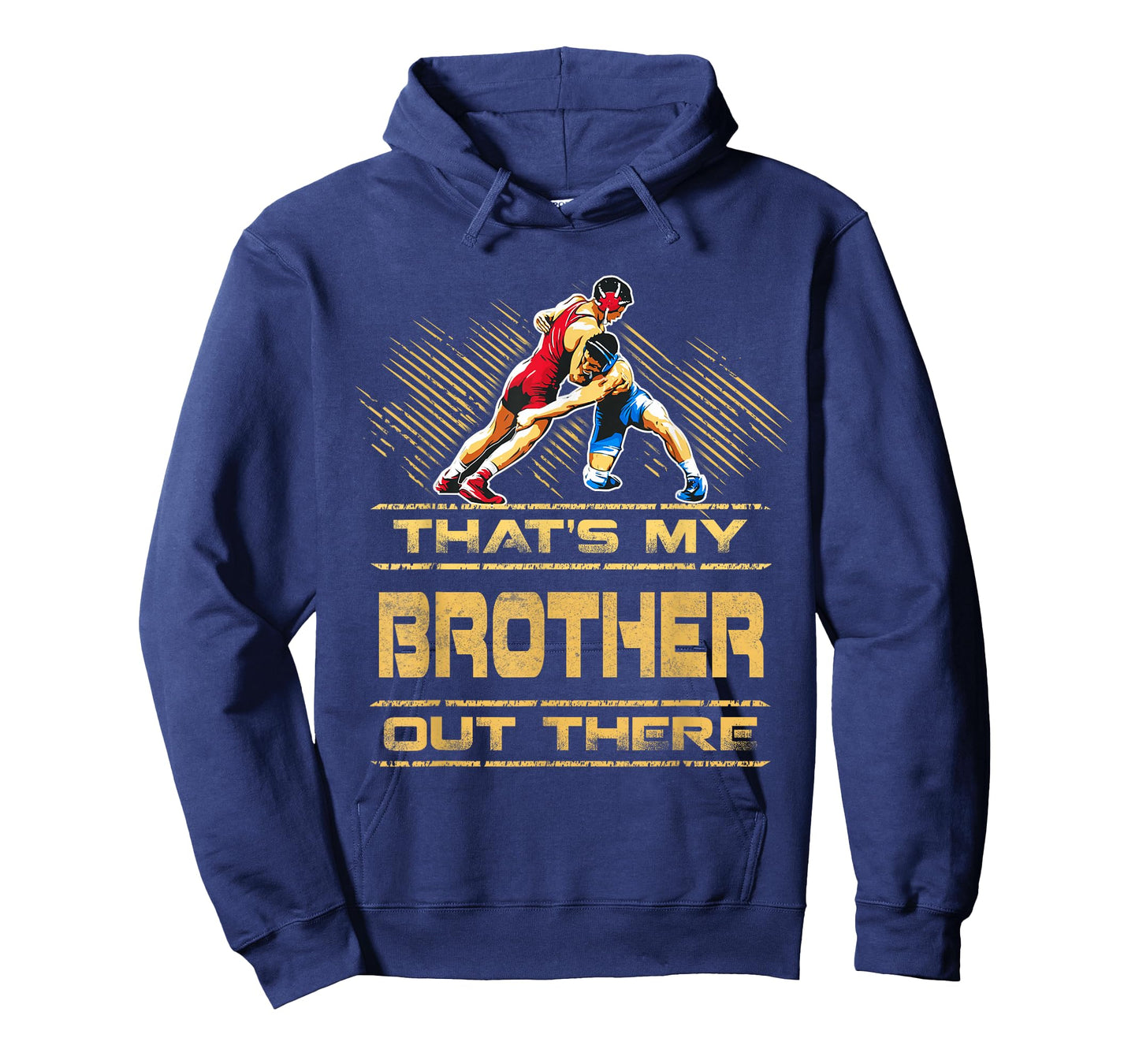 Wrestling That's My Brother Out There Funny Proud Wrestler T-Shirt