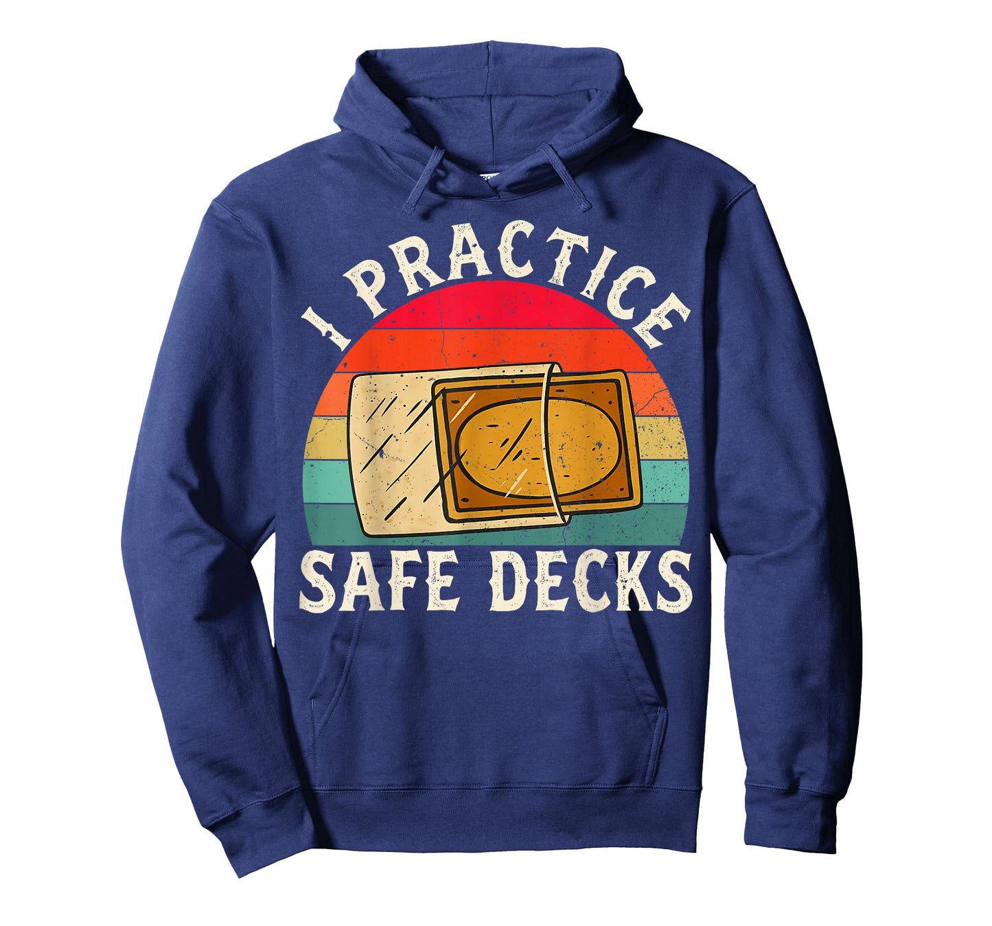 Vintage I Practice Safe Decks Funny Saying Quote Men Women T-Shirt