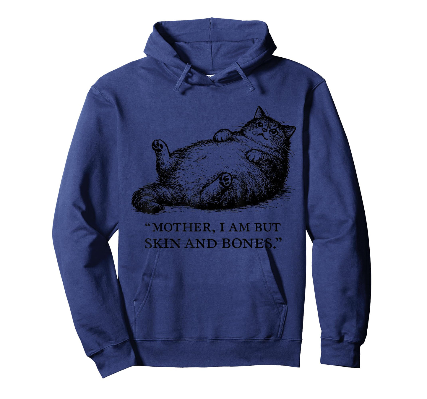 Cat Mother I Am But Skin and Bones for Women Men Funny T-Shirt
