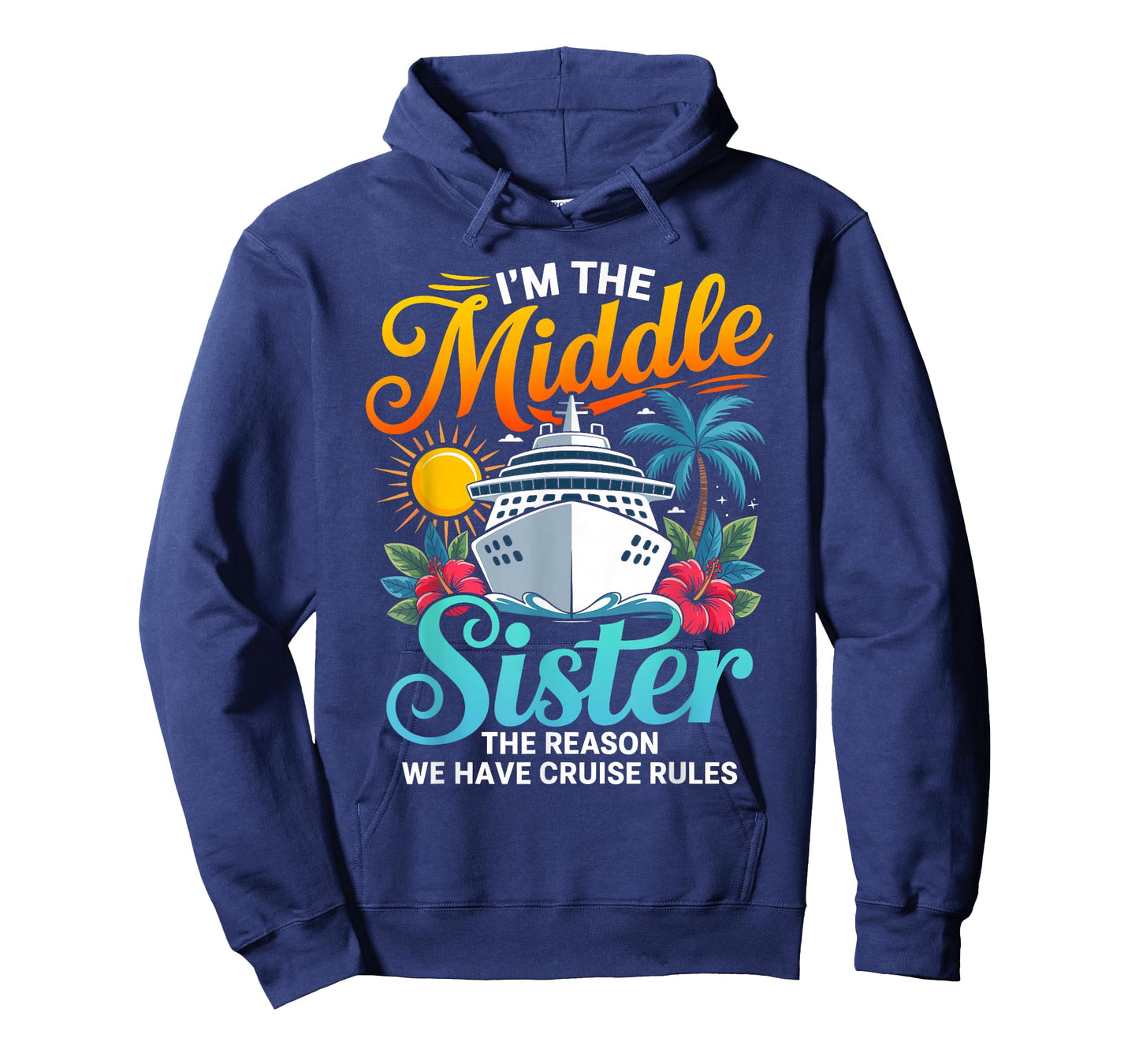 Im The Middle Sister The Reason we Have Cruise Rules T-Shirt