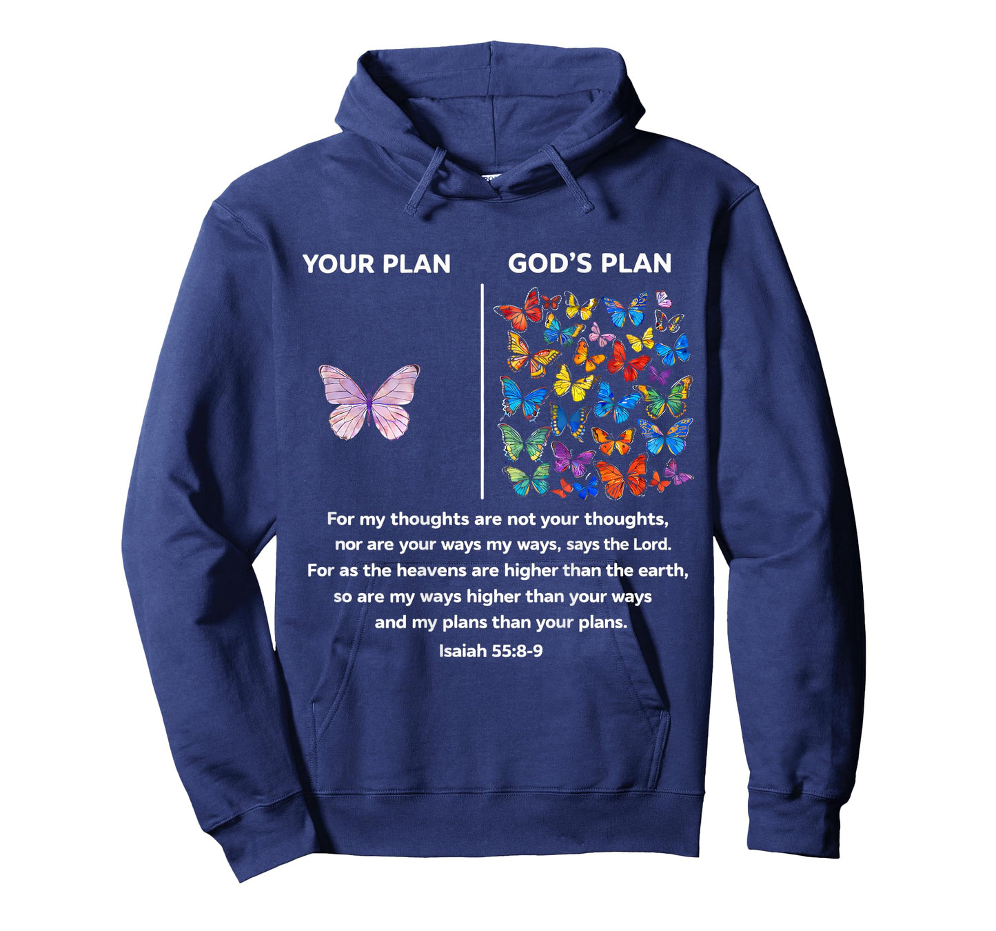 On Back Your Plan and God's Plan Butterflies Isaiah 558-9 T-Shirt