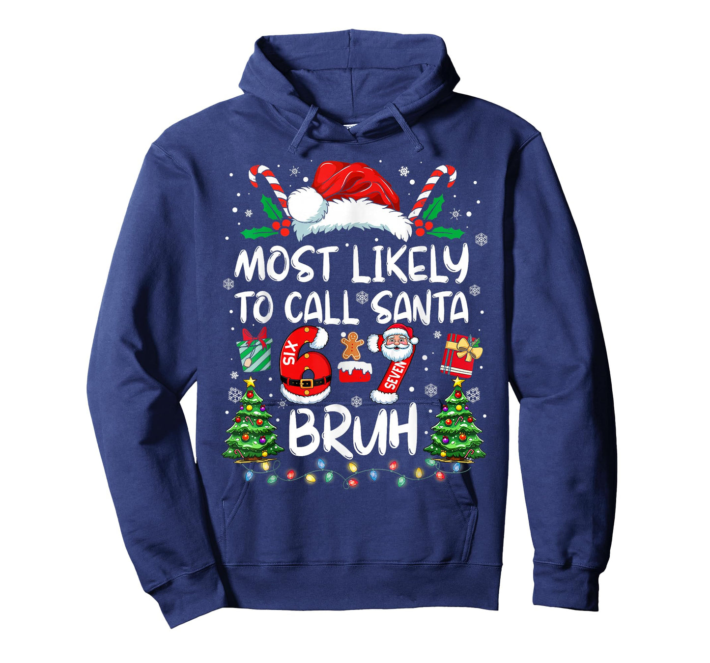 Most Likely to Call Santa 67 Six Seven Bruh Christmas Family T-Shirt