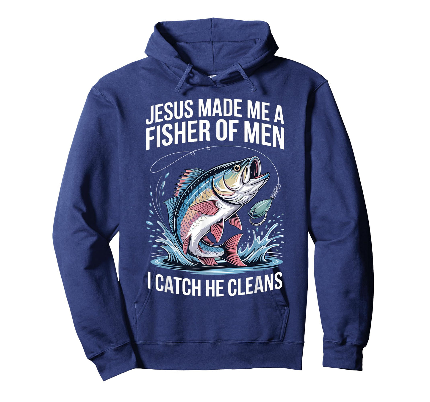 Jesus Made Me A Fisher of Men I Catch He Cleans T-Shirt