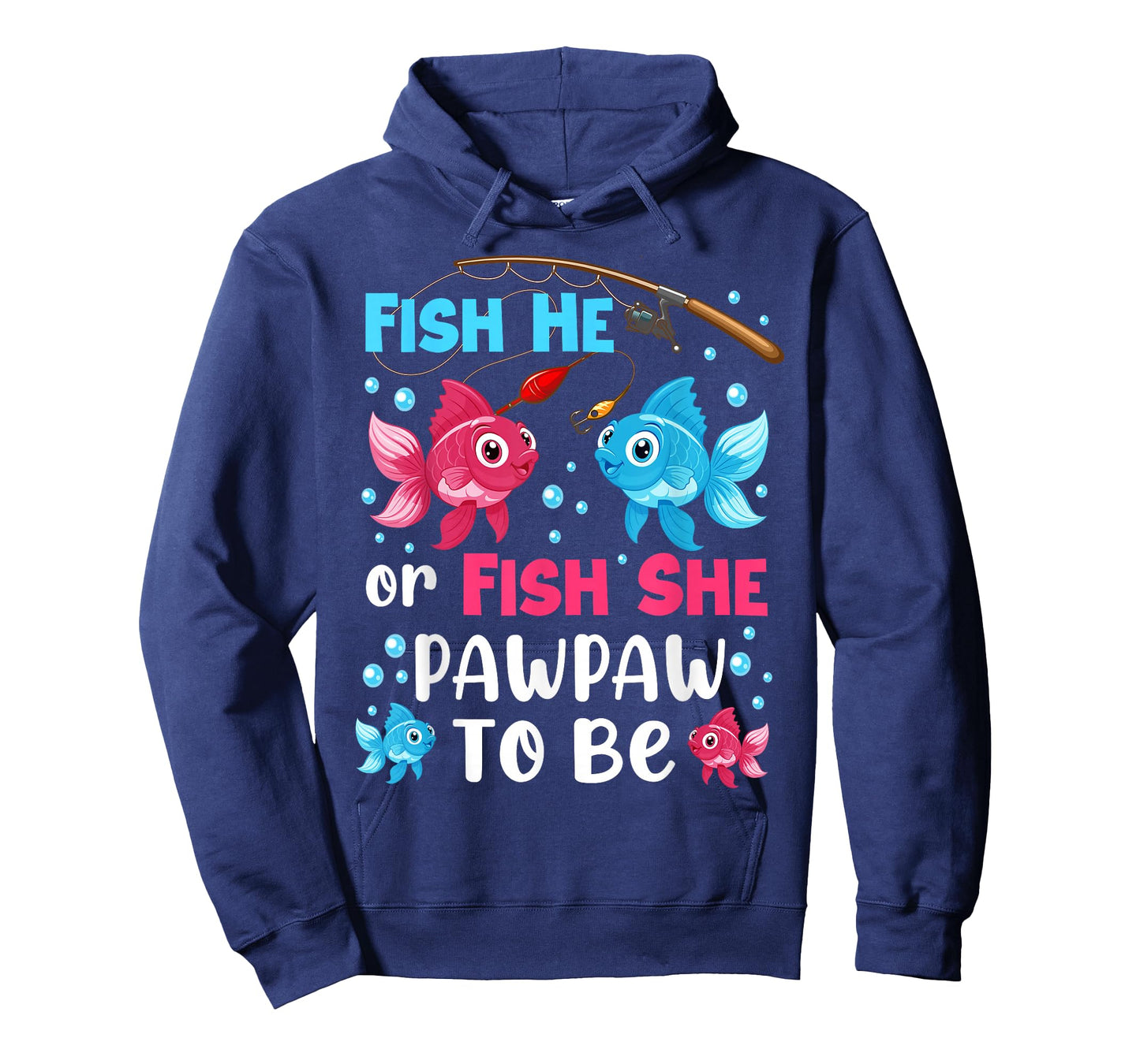 Fish He Or Fish She Gender Reveal Family Pawpaw T-Shirt