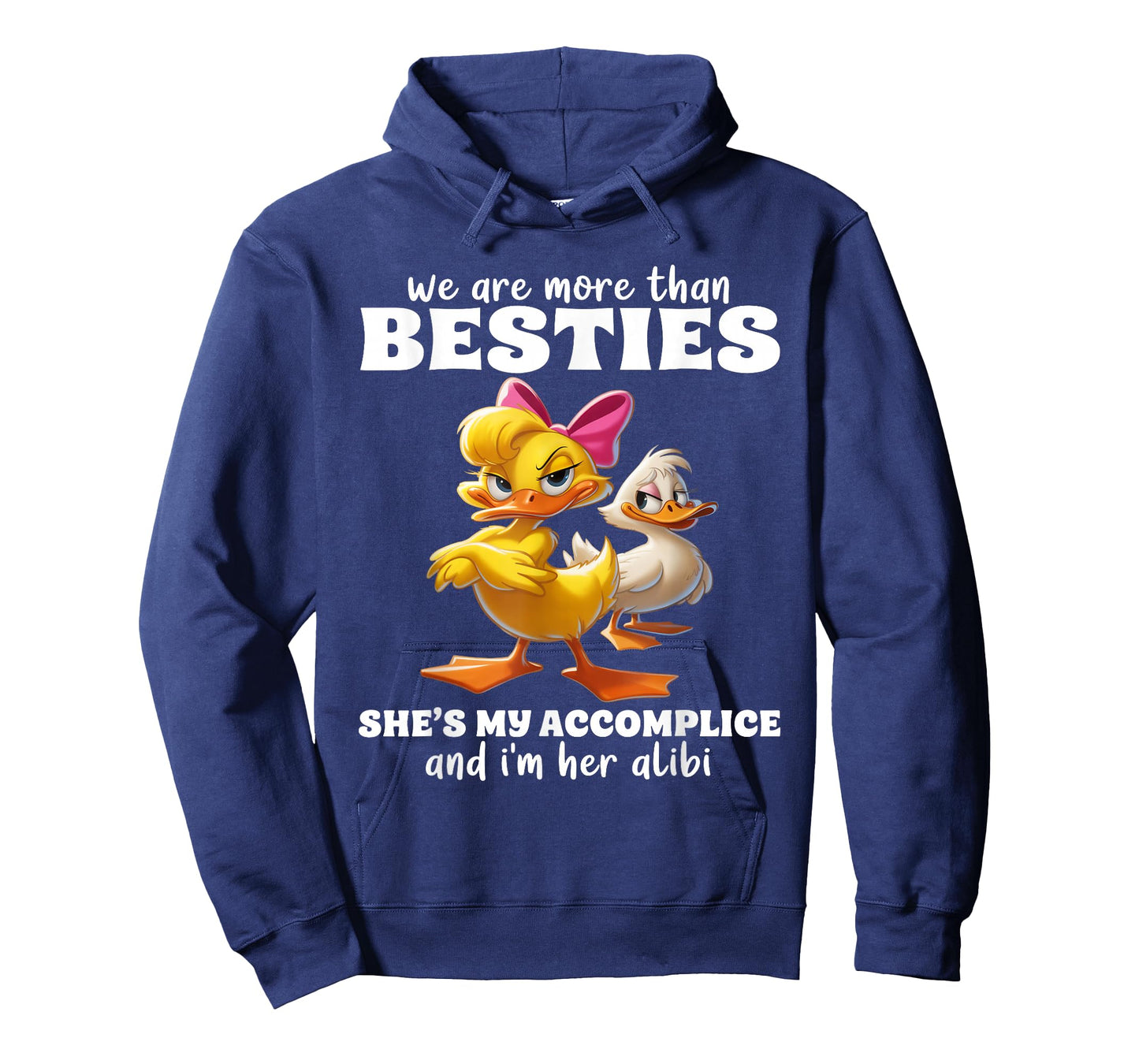 We are More Than Besties She's My Accomplice & I'm Her Alibi T-Shirt
