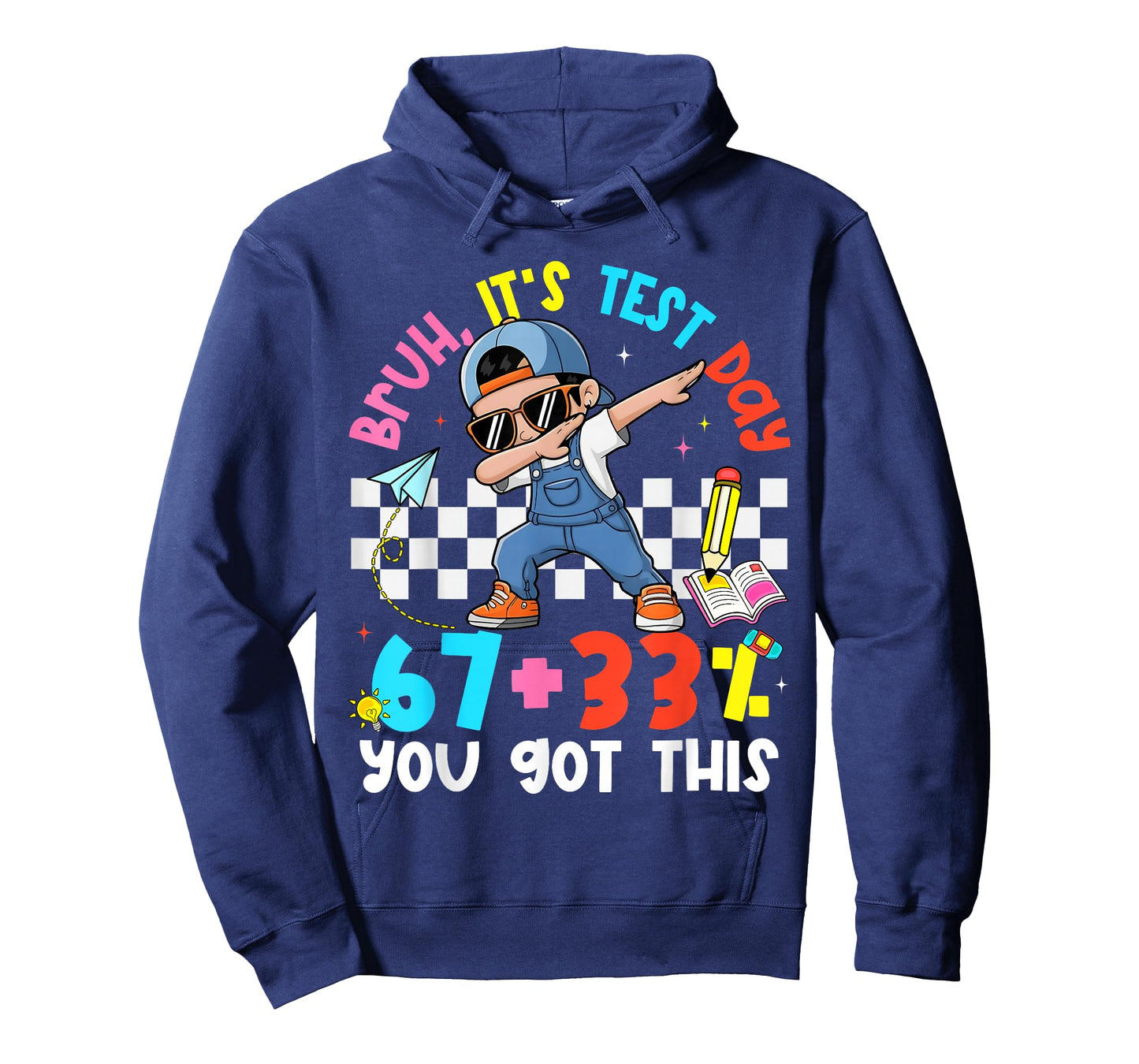 Bruh It's Test Day 67 + 33% Percent You Got This Boy Girl T-Shirt
