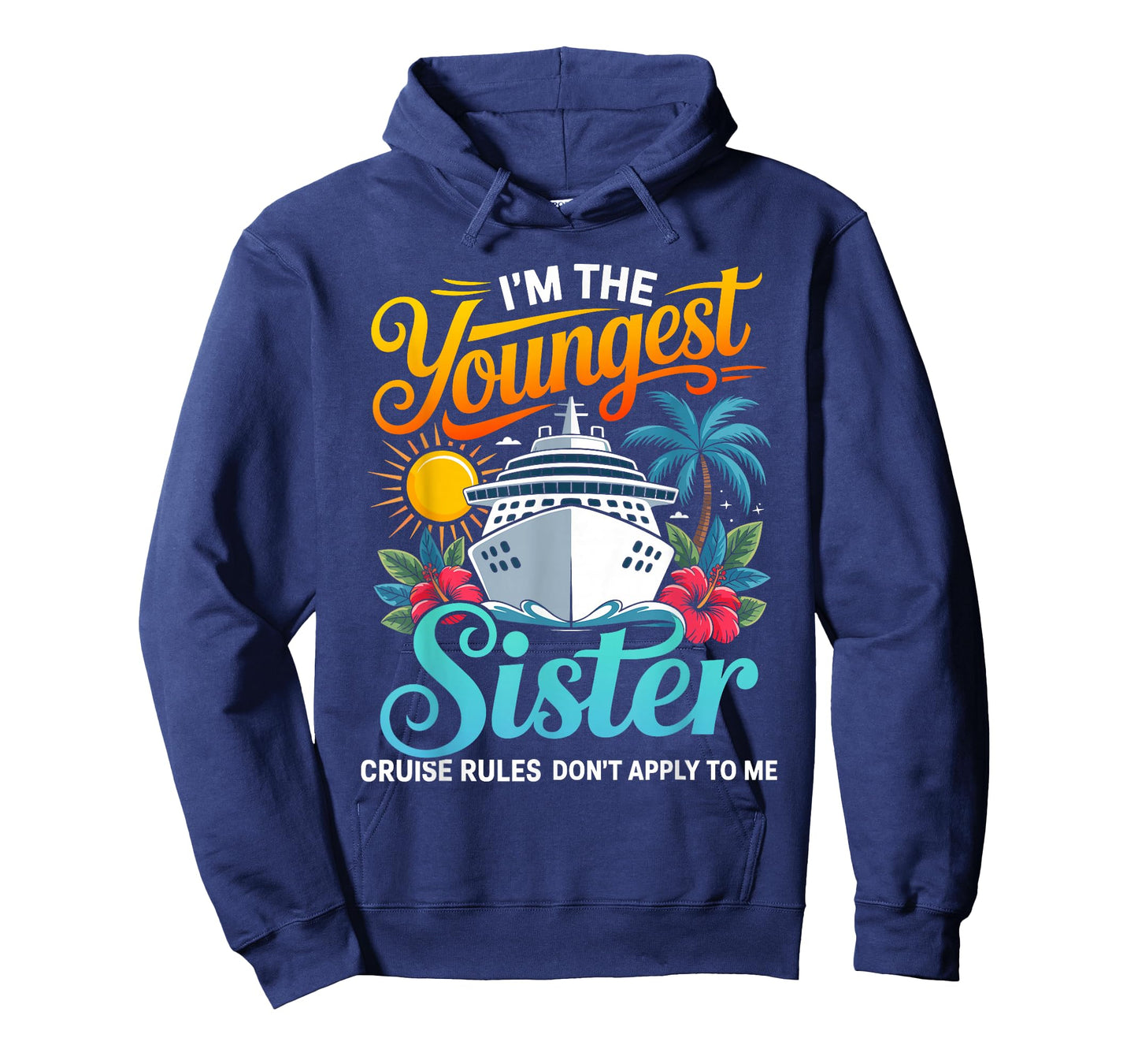 Im The Youngest Sister Cruise Rules Dont Apply to me T-Shirt
