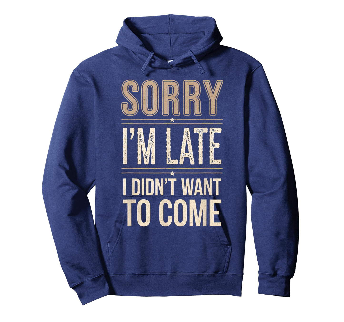 Sorry I’m Late I Didn’t Want to Come Introvert Humor Gifts T-Shirt