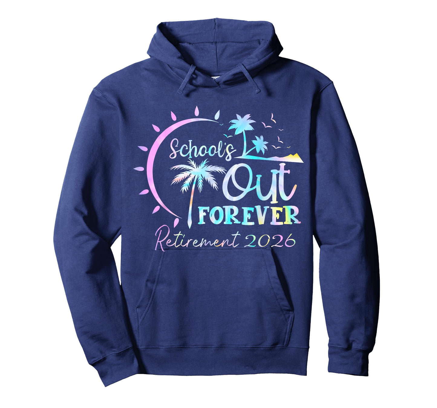 Tie Dye Schools Out Forever Retirement Retired Teacher 2026 T-Shirt