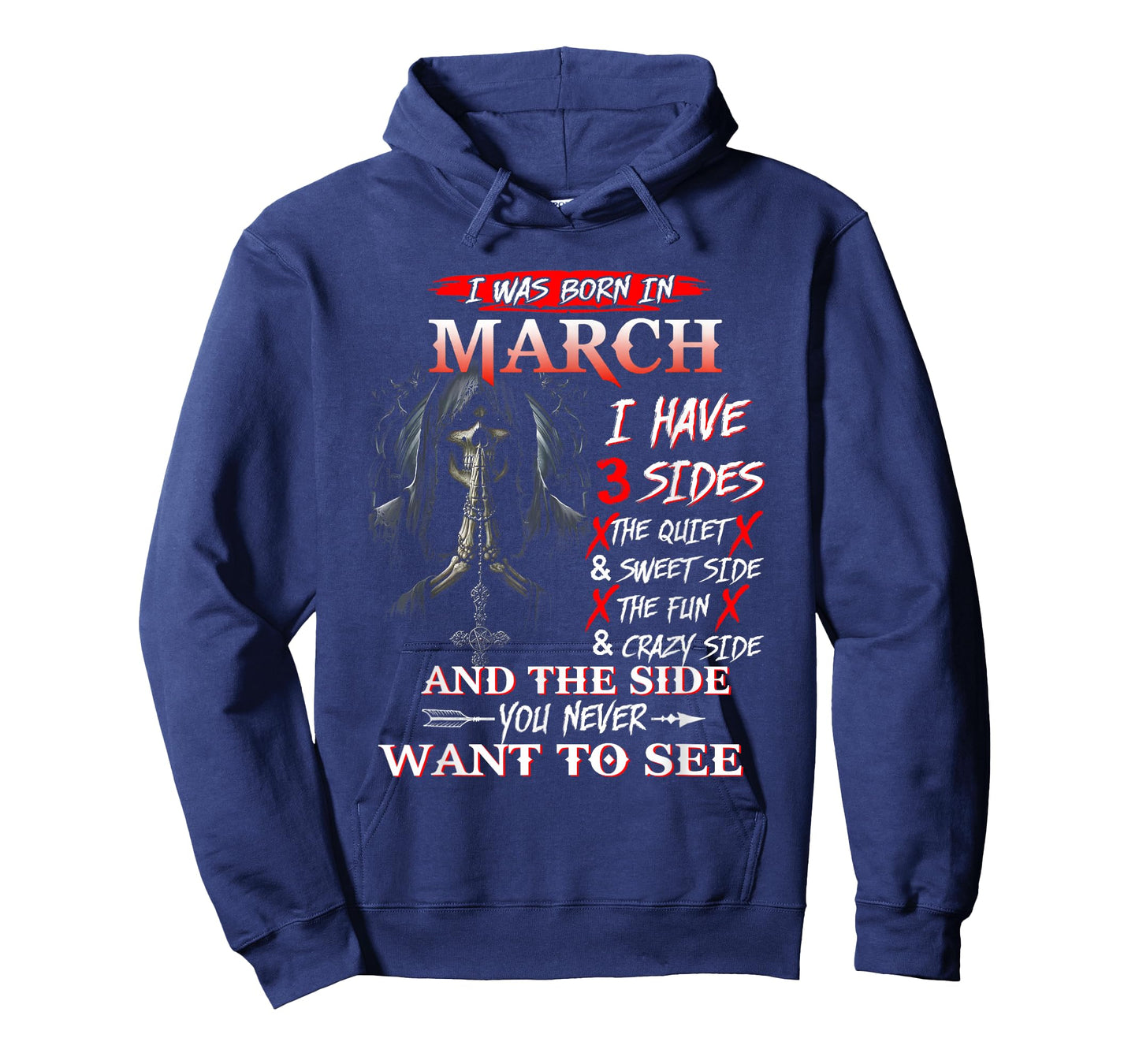 I was Born in March I Have 3 Sides The Quiet and Sweet T-Shirt