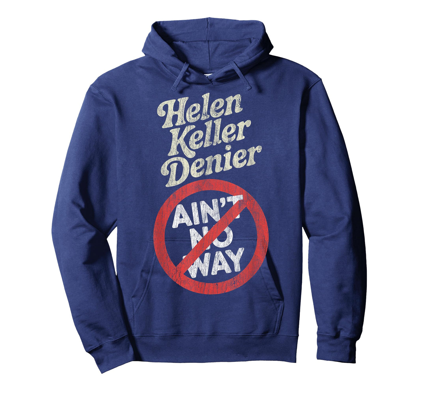 Helen Keller Denier Ain't No Way Vintage Meme T-Shirt