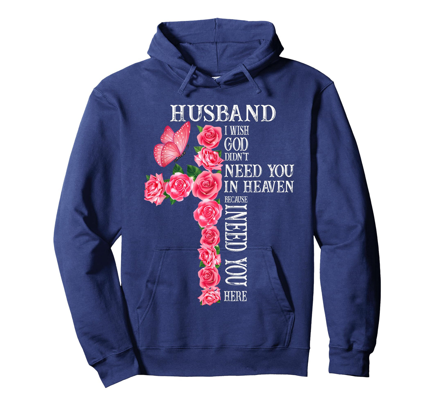 Husband I Wish God Didn't Need You in Heaven Because I Need T-Shirt