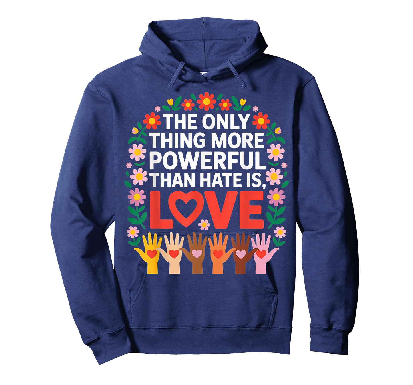 The Only Thing More Powerful Than Hate is Love Quote T-Shirt