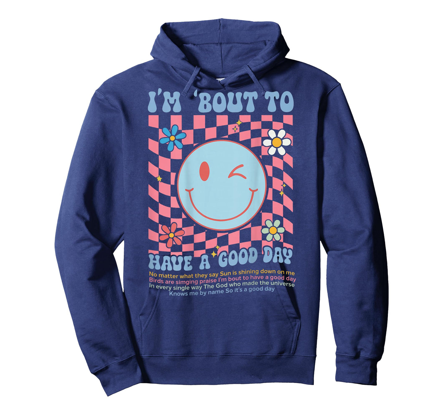 I'm 'Bout to Have a Good Day (on Back) T-Shirt